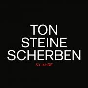 Ton Steine Scherben - 50 Jahre (2021 Remastered Version) (2021)