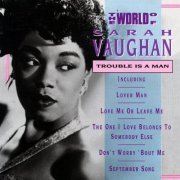 Sarah Vaughan – Trouble Is A Man (1992)