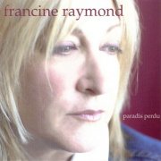 Francine Raymond - Paradis Perdu (2002)