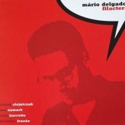 Mario Delgado - Filactera (2002) CD Rip