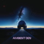 Ambient Den - Ambient Den (2025) [Hi-Res]