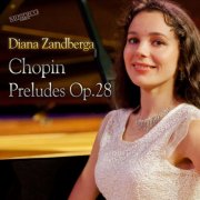 Diana Zandberga - Chopin: Preludes Op. 28 (2016)