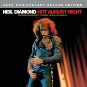 Neil Diamond - Hot August Night (40th Anniversary Deluxe Edition) (2012)