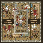Chris Cacavas & Edward Abbiati - Me and the Devil (2014)