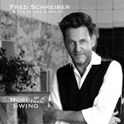 Fred Schreiber & das große Komplott - More Than Swing (2019)