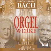 Albert Schweizer - J.S. Bach: Orgelwerke (1996)