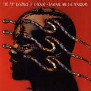 Art Ensemble Of Chicago - Fanfare For The Warriors (1973)