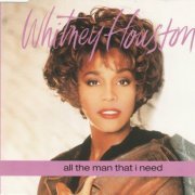 Whitney Houston - All The Man That I Need (CDS) (1990)