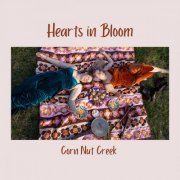 Corn Nut Creek - Hearts in Bloom (2023) [Hi-Res]