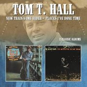 Tom T.Hall - New Train Same Rider/Places I've Done Time (1978/2020)