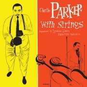 Charlie Parker - Charlie Parker With Strings (Deluxe Edition) (2018)