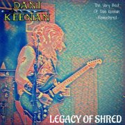 Dani Keenan - Legacy Of Shred: The Very Best Of Dani Keenan Remastered (2026) Hi-Res