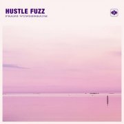 Hustle Fuzz - Franz Wunderbaum (2022)