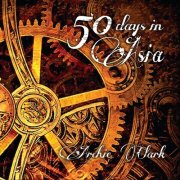 Archie Clark - 50 Days in Asia (2018)