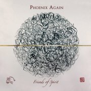 Phoenix Again - Friends Of Spirit (2019)