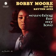 Bobby Moore & The Rhythm Aces - Searching For My Love (1966/2021)