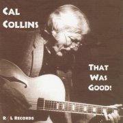 Cal Collins - That Was Good (2001)