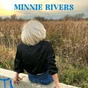 Minnie Rivers - Those Goodbye Tears (2023)