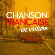 VA - Chanson française en voiture (2020)