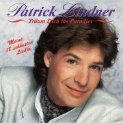 Patrick Lindner - Träum Dich ins Paradies (Meine 18 schönsten Lieder) (1993)