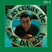 Pepe Da rosa - Las Cosas De Pepe Da Rosa Vol. 4 (Remasterizado 2022) (1975 / 2022) Hi-Res