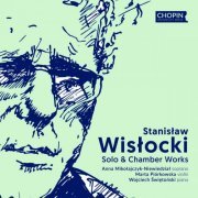 Chopin University Press - Stanisław Wisłocki: Solo & Chamber Works (2023)