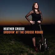 Heather Crosse - Groovin' At The Crosse Roads (2015) [Hi-Res]