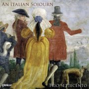 Trio Settecento - An Italian Sojourn (2007)