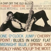 Stanley Turrentine - A Chip Off The Old Block (1964) 320 kbps