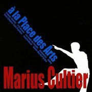 Marius Cultier - A La Place Des Arts (1970)