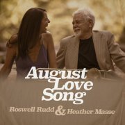 Roswell Rudd & Heather Masse - August Love Song (2016)