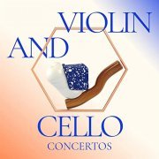 VA - Violin and Cello Concertos (2021)