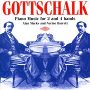 Alan Marks, Nerine Barrett - Gottschalk: Piano Music for 2 and 4 Hands (2000)