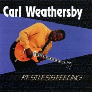 Carl Weathersby - Restless Feeling (1998)