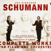 Lev Vinocour, ORF Vienna Radio Symphony Orchestra, Johannes Wildner - Schumann: Complete Works for Piano and Orchestra (2013) CD-Rip