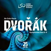 Sir Colin Davis, Sir Simon Rattle, London Symphony Orchestra - Dvořák: Symphonies Nos 6-9 (2024) [Hi-Res]