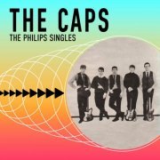 The Caps - The Philips Singles (Remastered 2023) (1964) [Hi-Res]