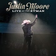 Justin Moore - Live at the Ryman (2020) Hi Res