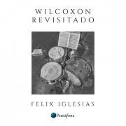 Felix Iglesias - Wilcoxon Revisitado (2022) Hi-Res