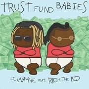 Lil Wayne, Rich The Kid - Trust Fund Babies (2021) Hi Res