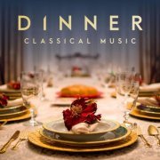 VA - Dinner Classical Music (2021)