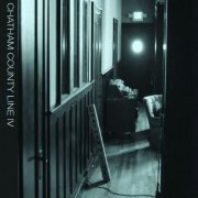Chatham County Line - IV (2008)