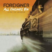 Foreigner - All Engines on - Live in London (2025) [Hi-Res]