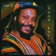 Jah Batta - Good Loving (2000)