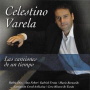 Celestino Varela - Las Canciones de un Tiempo (2007/2021)