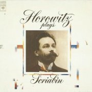 Vladimir Horowitz - Horowitz plays Scriabin (2003) CD-Rip