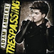 Adam Lambert - Trespassing (2012) [Hi-Res]