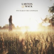 Lawton & Mack - Five Years In The Cotswolds (2026) [Hi-Res]