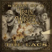 The Lacs - Story of a Trainwreck (2024)