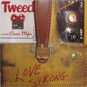 Tweed - Love Strong (Feat. Gervis Myles) (2018) [CD Rip]